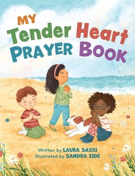 portada My Tender Heart Prayer Book (Part of the My Tender Heart Series): Rhyming Prayers for Little Ones (en Inglés)