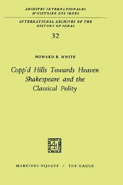 portada copp d hills towards heaven shakespeare and the classical polity