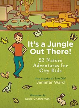 portada It's a Jungle Out There!: 52 Nature Adventures for City Kids (in English)