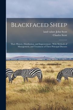 portada Blackfaced Sheep: Their History, Distribution, and Improvement: With Methods of Management, and Treatment of Their Principal Diseases