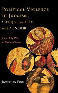 portada Political Violence in Judaism, Christianity, and Islam: From Holy war to Modern Terror (en Inglés)