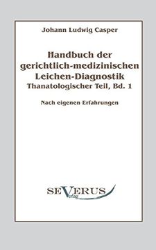 portada Handbuch Der Gerichtlich-Medizinischen Leichen-Diagnostik: Thanatologischer Teil, Bd. 1 (German Edition)