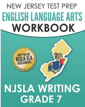 portada NEW JERSEY TEST PREP English Language Arts Workbook NJSLA Writing Grade 7 (en Inglés)