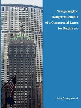 portada navigating the dangerous shoals of a commercial lease for beginners (en Inglés)