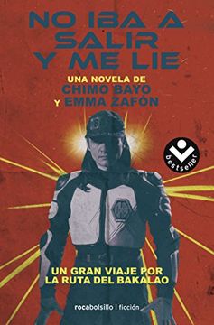 No iba a salir y me lie: Un gran viaje por la ruta del Bakalao (Best seller / Ficción) (Spanish Edition)