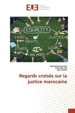 portada Regards croisés sur la justice marocaine (en Francés)