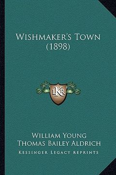portada wishmaker's town (1898) (en Inglés)