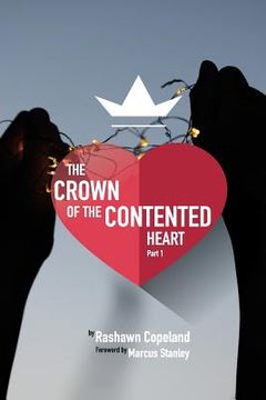 portada The Crown of The Contented Heart: The Secrets of Living A Fulfilled Life (en Inglés)