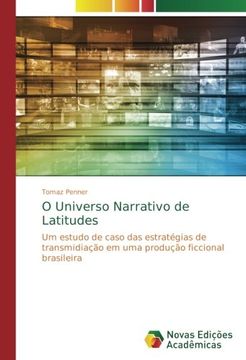 portada O Universo Narrativo de Latitudes: Um estudo de caso das estratégias de transmidiação em uma produção ficcional brasileira