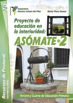 portada Proyecto de Educación en la Interioridad: Asómate / 2: Tercero y Cuarto de Educación Primaria (Recursos de Pastoral)