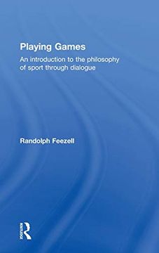 portada Playing Games: An Introduction to the Philosophy of Sport Through Dialogue (en Inglés)