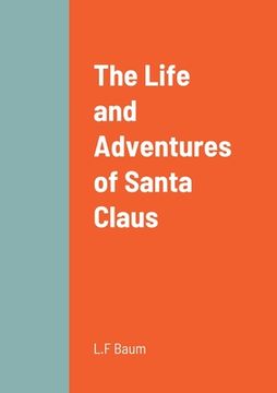 portada The Life and Adventures of Santa Claus (en Inglés)