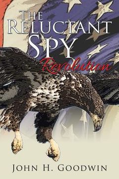 portada The Reluctant Spy: Revolution (en Inglés)