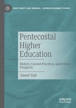 portada Pentecostal Higher Education: History, Current Practices, and Future Prospects (en Inglés)