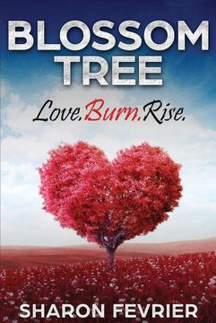 portada Blossom Tree: Love. Burn. Rise (in English)