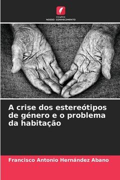 portada A Crise dos Estereótipos de Género e o Problema da Habitação (en Portugués)