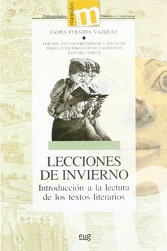 portada Lecciones de invierno: Introducción a la lectura de los textos literarios (de Tadea Fuentes Vazquez) (Manuales Minor/ Humanidades Filología y Lingüística)