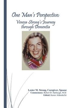 portada One Man's Perspective: Venesa Strong's Journey through Dementia (en Inglés)