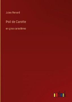 portada Poil de Carotte: en gros caractères (en Francés)