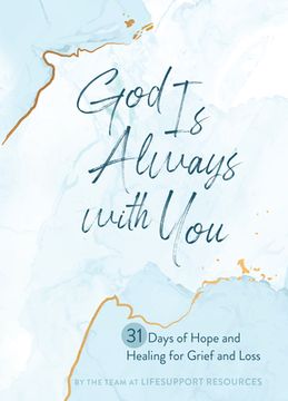portada God is Always With You: 31 Days of Hope and Healing for Grief and Loss (en Inglés)