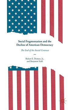 portada Social Fragmentation and the Decline of American Democracy the end of the Social Contract (en Inglés)