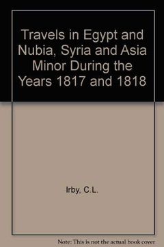portada Travels in Egypt and Nubia, Syria and Asia Minor: During the Years 1817 & 1818 (en Inglés)