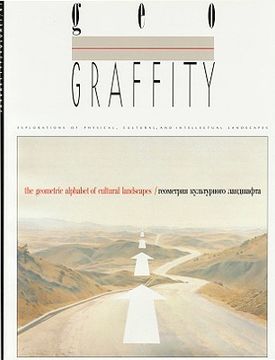 portada geograffity: explorations of physical, cultural and intellectual landscapes (en Inglés)