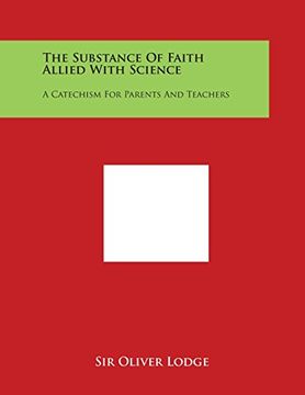 portada The Substance of Faith Allied with Science: A Catechism for Parents and Teachers