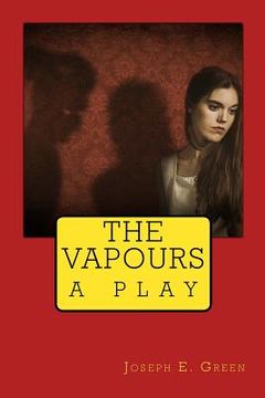 portada The Vapours: a play (en Inglés)