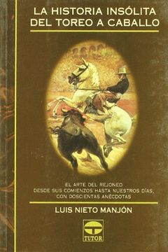 portada La Historia Insólita de Toreo a Caballo