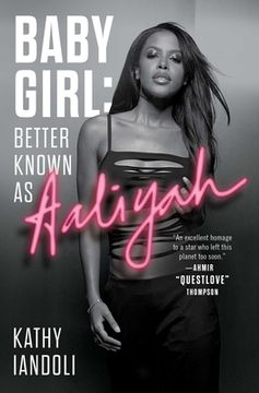 portada Baby Girl: Better Known as Aaliyah (en Inglés)