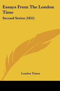portada essays from the london time: second series (1852) (in English)