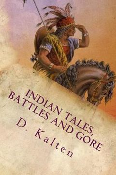 portada Indian Tales, Battles and Gore: As Documented In Ohio and Northern Kentucky Prior to 1833 (in English)