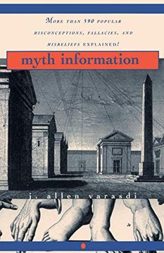 portada Myth Information: More Than 590 Popular Misconceptions, Fallacies, and Misbeliefs Explained! (en Inglés)