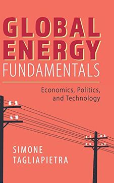 portada Global Energy Fundamentals: Economics, Politics, and Technology