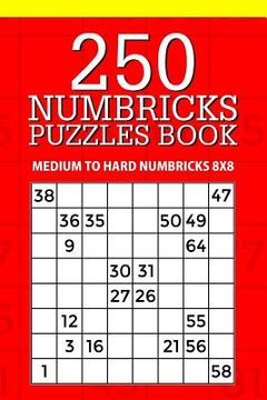 portada 250 Numbricks Puzzle Book: Medium to Hard Numbricks 8x8 (en Inglés)