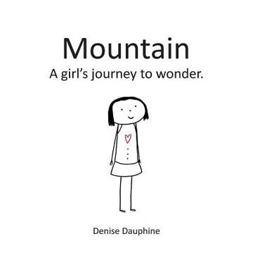 portada Mountain: A girl's journey to wonder (en Inglés)