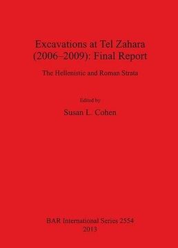 portada Excavations at Tel Zahara (2006-2009): Final Report. The Hellenistic and Roman (BAR International Series)