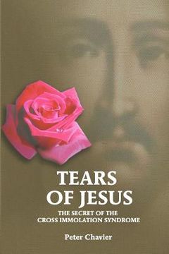 portada tears of jesus-the secret of the cross immolation syndrome (in English)