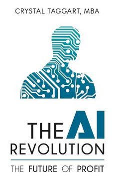 portada The AI Revolution: The Future of Profit (en Inglés)