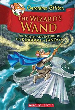 portada The Wizard's Wand (Geronimo Stilton and the Kingdom of Fantasy #9) (en Inglés)