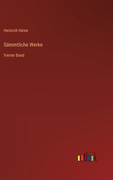 portada Sämmtliche Werke: Vierter Band (en Alemán)