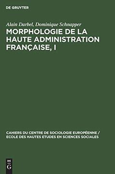 portada Morphologie de la Haute Administration Française, i (Cahiers du Centre de Sociologie Europ Enne (en Francés)