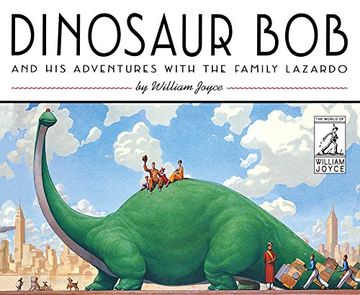 portada Dinosaur Bob and His Adventures with the Family Lazardo (The World of William Joyce)