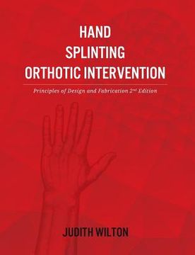 portada Hand Splinting / Orthotic Intervention: Principles Of Design And Fabrication (en Inglés)