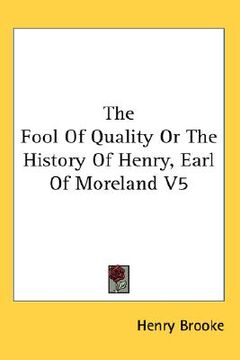 portada the fool of quality or the history of henry, earl of moreland v5 (en Inglés)