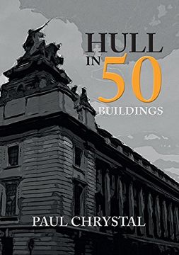 portada Hull in 50 Buildings (en Inglés)