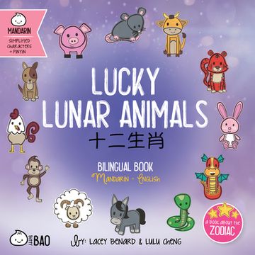 portada Lucky Lunar Animals: A Bilingual Book in English and Mandarin With Simplified Characters and Pinyin (en Inglés)