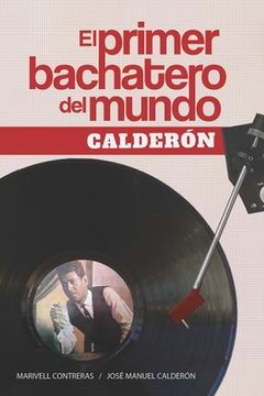 portada El primer bachatero del mundo: Calderón