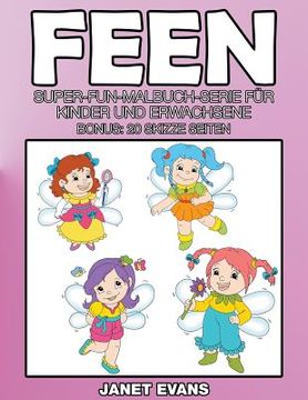 portada Feen: Super-Fun-Malbuch-Serie für Kinder und Erwachsene (Bonus: 20 Skizze Seiten)